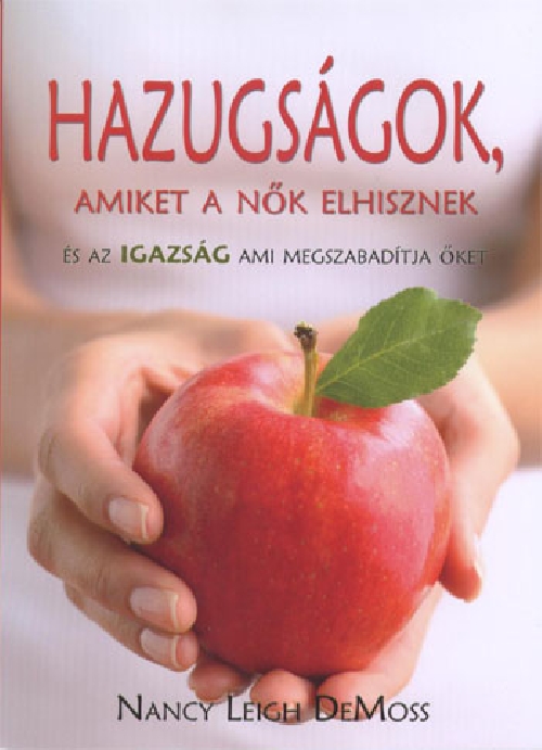 Hazugságok, amiket a nők elhisznek Hazugságok, amiket a nők elhisznek